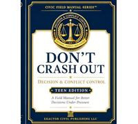DON’T CRASH OUT: Decision & Conflict Control