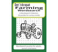 Don´t Do Squat Farming Wordsearch: Agriculture, machinery, crops livestock, buildings, harvesting, everything rustic (First series Ferdie)