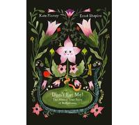 Don’t Eat Me! The Almost True Story of Belladonna: The Almost True Story of Belladonna