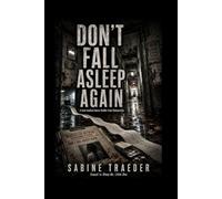 DON’T FALL ASLEEP AGAIN: A Hard Medical Horror Thriller Set in Volmarstein