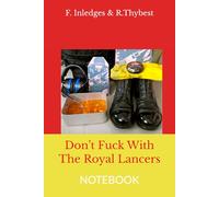 Don’t Fuck With The Royal Lancers: NOTEBOOK army gifts