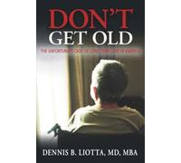 Don’t Get Old!: The Unfortunate Case of Long-term Care in America