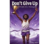 Don’t Give up: Profiles for a Winning Life
