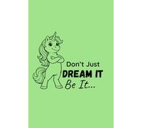 Don’t Just Dream It Be It 'Grounded' Notebook | Motivational Unicorn Journal | Cute Inspirational Lined Notebook | Mindset & Goal Journal: Minimalist ... goals, manifestation & everyday thoughts