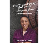 DON’T JUST PLAY THE GAME, CHANGE THE GAME: THE ART OF DISRUPTIVE LEADERSHIP