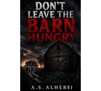 DON’T LEAVE THE BARN HUNGRY