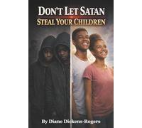 Don’t Let Satan Steal Your Children