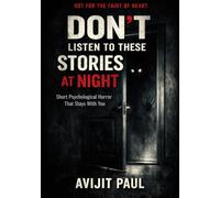 Don’t Listen to These Stories at Night: Short Psychological Horror That Stays With You