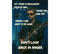 Don’t Look Back In Anger: A Lined Journal for Mind, Memory & Music