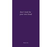 don’t look for your own head