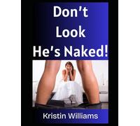 Don’t Look He’s Naked! (The Naked Rebel)