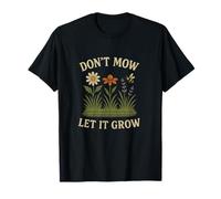 Don’t Mow Let It Grow No Mow May Native Plants Wildflowers Camiseta