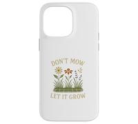 Don’t Mow Let It Grow No Mow May Native Plants Wildflowers Carcasa para iPhone 14 Pro MAX