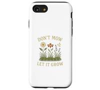 Don’t Mow Let It Grow No Mow May Native Plants Wildflowers Carcasa para iPhone SE (2020) / 7/8