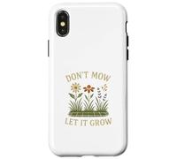 Don’t Mow Let It Grow No Mow May Native Plants Wildflowers Carcasa para iPhone X/XS