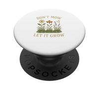 Don’t Mow Let It Grow No Mow May Native Plants Wildflowers PopSockets PopGrip Adhesivo