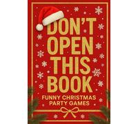 Don’t Open This Book - Christmas Edition: The perfect funny Christmas gift for anyone on your list (Intrattenimento)