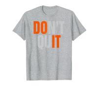 Don´t Quit Do It I Workout Training Sweat Camiseta