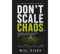 Don’t Scale Chaos: A Move Ma Leadership Field Guide