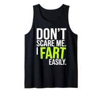 Don’t Scare Me I Fart Easily Funny Humor Quote Camiseta sin Mangas