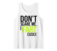 Don’t Scare Me I Fart Easily Funny Humor Quote Camiseta sin Mangas