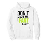 Don’t Scare Me I Fart Easily Funny Humor Quote Sudadera con Capucha