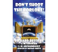 Don’t Shoot the Borloks!