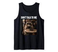 Don´t Talk To Me café Mapache Amante del café y los Animales Camiseta sin Mangas