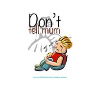 Don’t tell mum