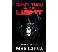 Don’t Turn on The Light: Crossing the Line