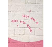 Don’t Wait to Chase Your Dreams Simple Lined Notebook: (8.25x11 inches, Softcover & Hardcover Options)