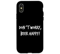 Don´t worry Beer Happy Regalo de cerveza divertido para hombre Carcasa para iPhone X/XS