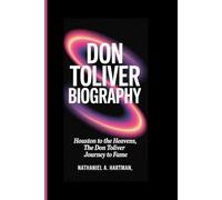 DON TOLIVER BIOGRAPHY: Houston to the Heavens, The Don Toliver Journey to Fame