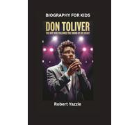 DON TOLIVER: The Boy Who Followed the Sound of His Heart- Biography for kids