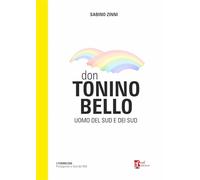 Don Tonino Bello. Uomo del sud e dei sud (I formiconi)