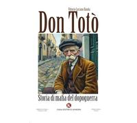 Don Totò. Storia di mafia del dopoguerra (Percorsi)