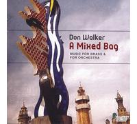 Don Walker: A Mixed Bag - Music for Brass & Orchestra