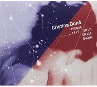 Dona' Cristina Tregua 1997 / 2017 Stelle Buone (CD)