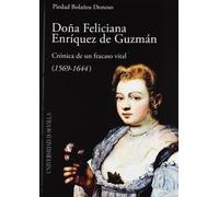 Doña Feliciana Enríquez de Guzmán: Crónica de un fracaso vital (1569 - 1644): 120 (Literatura)
