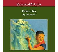 Dona Flor: Un cuento alto sobre una mujer gigante con un gran corazón