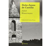 Doña Juana De Castilla (La Balsa de Piedra)