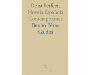 Doña Perfecta: Novela Española Contemporánea