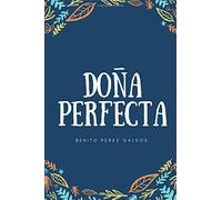 Dona Perfecta: (Spanish)