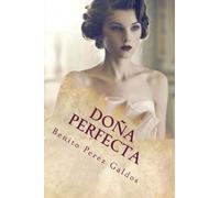 Dona Perfecta: (Spanish Edition)