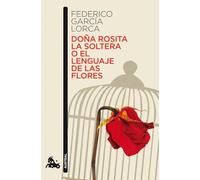 Doña Rosita La Soltera O El Lenguaje De Las Flores
