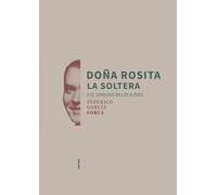 Doña Rosita la soltera o el lenguaje de las flores (Biblioteca Lorca)