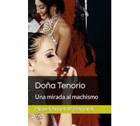 Doña Tenorio: Una mirada al machismo