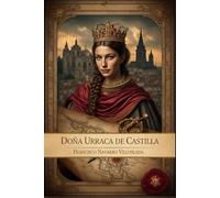 Doña Urraca de Castilla: Novela histórica