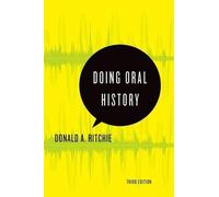 Donald A. Ritchie Doing Oral History (Tapa blanda) Oxford Oral History Series