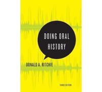 Donald A. Ritchie Doing Oral History (Tapa blanda) Oxford Oral History Series
